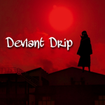 Deviant Drip