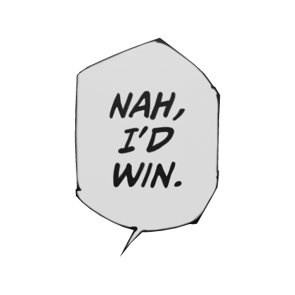Nah, I'd Win. Roblox item