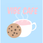 ~Vibe Cafe~