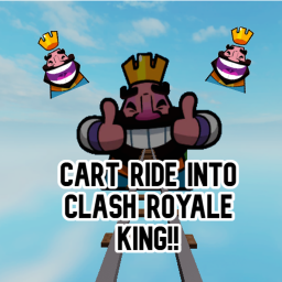 [UPDATE!] Cart Ride Into Clash Royale King