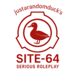 Justarandumbduck's Site-64 Serious Role