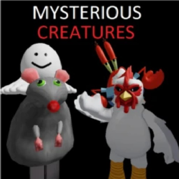 Mysterious Creatues (new!!!!!)