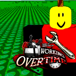 WORKING OVERTIME !!