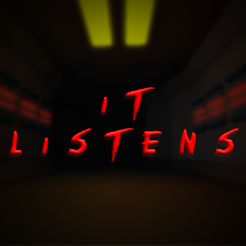 It Listens