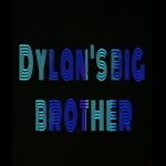 Dylan's Big Brother
