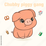 ChubbyPiggyGang