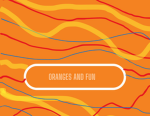 Oranges and fun!