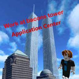 Work at bacons Tower Application center (Updated)