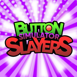 [WIP] Button Simulator Slayers