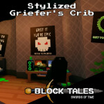 Stylized Griefer's Crib [Block Tales]
