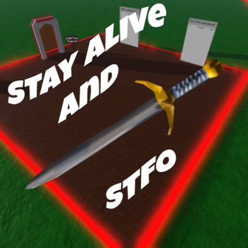 stay alive and stfo