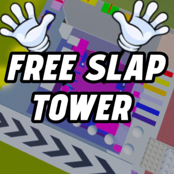 FREE SLAP TOWER