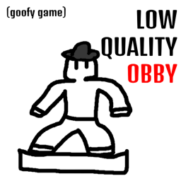 Low quality obby