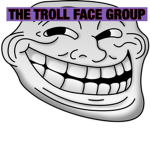 THE TROLL FACE GROUP