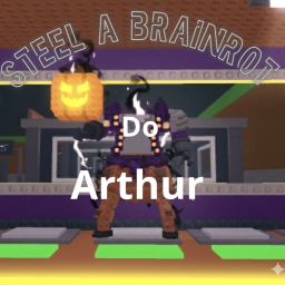 Steal A Brainrot do Arthur  [Aniversario]
