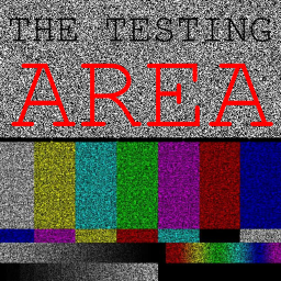 the testing AREA