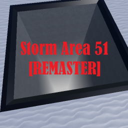 [Beta] Storm Area 51 REMASTER