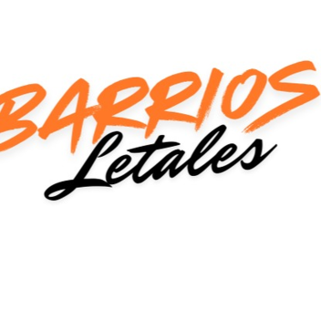 Barrios Letales