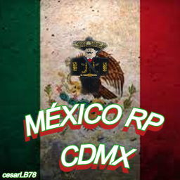 [MX] México RP CDMX [MX] 🎤