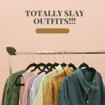 Totally slay outfits
