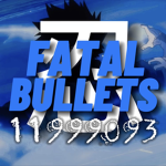 Fatal Bullets