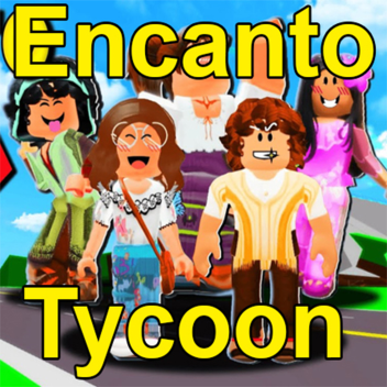 Encanto Tycoon