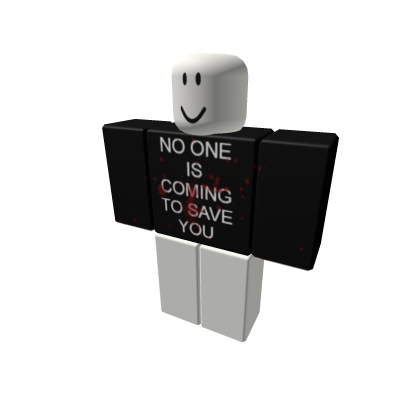 NO ONE IS COMING TO SAVE YOU
