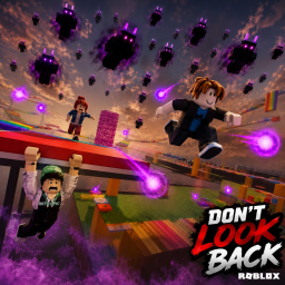 DON'T LOOK BACK!! 👾
