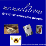 mr.maelstroms group of awesome people