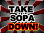 TAKE S.O.P.A. DOWN!!!