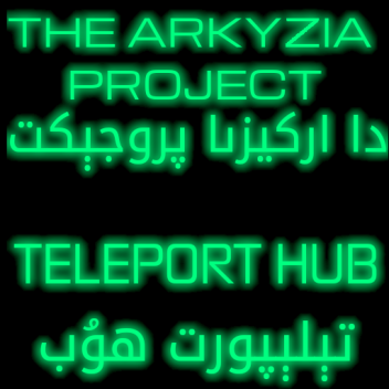 The Arkyzia Project (Teleport Hub)