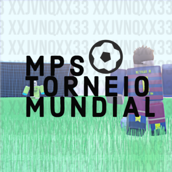 [MPS] TORNEIO MUNDIAL
