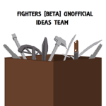 Fighters [Beta] Unofficial ideas team!