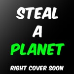 Steal A Planet (BETA VERSION)
