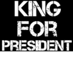 King For President