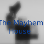 Mayhem Household