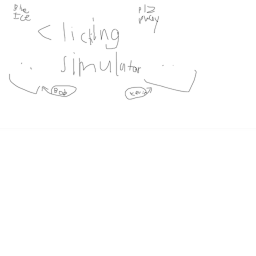 Clicking Simulator (ALPHA)