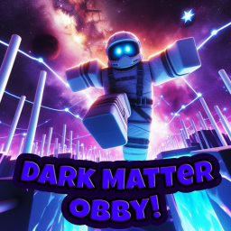 🌌Dark Matter Obby!