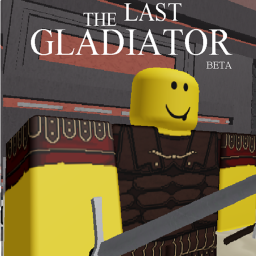 The Last Gladiator [BETA]