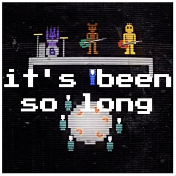 it's been so long || fnaf themed vibe room