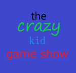 The Crazy Kid Game Show