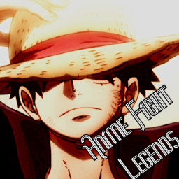 Anime Fight Legends[LUFFY!]