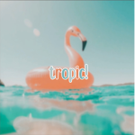 tropic!