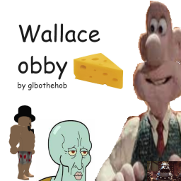 Wallace Obby by glob famile