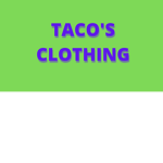 Taco's Clothing!