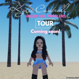 Kylie Cantrall - 🌴 Valley Girl Problems TOUR