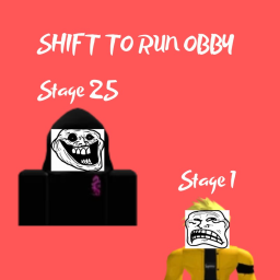 SHIFT TO RUN OBBY