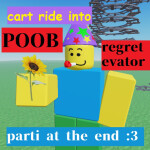 cart ride into poob regretevator