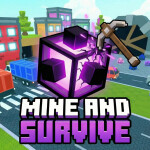 Mine and Survive!