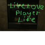 Live Love Player Life